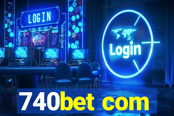 740bet com